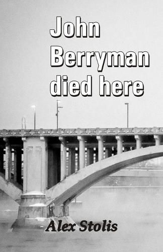 Cover image for John Berryman died here Alex