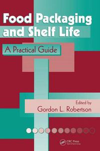 Cover image for Food Packaging and Shelf Life: A Practical Guide