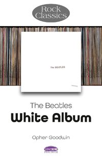 Cover image for The Beatles: White Album - Rock Classics