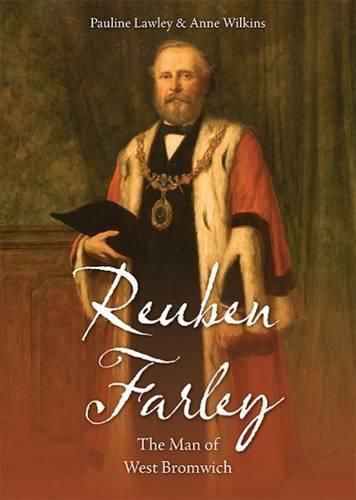 Cover image for Reuben Farley: The Man of West Bromwich