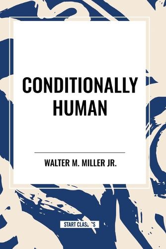 Conditionally Human