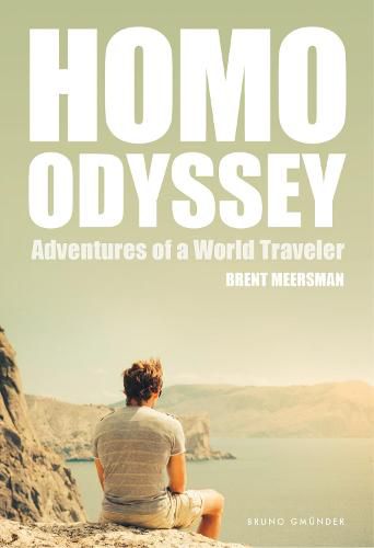 Cover image for Homo Odyssey: Adventures of a World Traveler