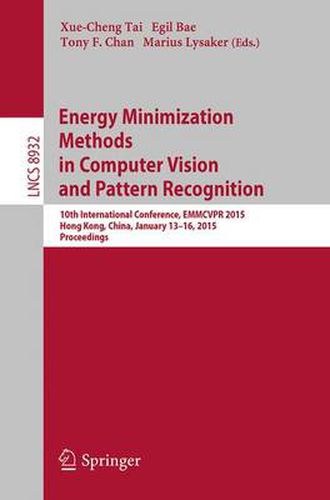 Cover image for Energy Minimization Methods in Computer Vision and Pattern Recognition: 10th International Conference, EMMCVPR 2015, Hong Kong, China, January 13-16, 2015. Proceedings