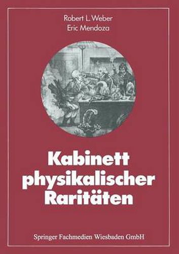 Cover image for Kabinett Physikalischer Rariteaten: Eine Anthologie Zum Mit-Nach Und Weiterdenken