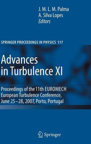 Cover image for Advances in Turbulence XI: Proceedings of the 11th EUROMECH European Turbulence Conference, June 25-28, 2007, Porto, Portugal