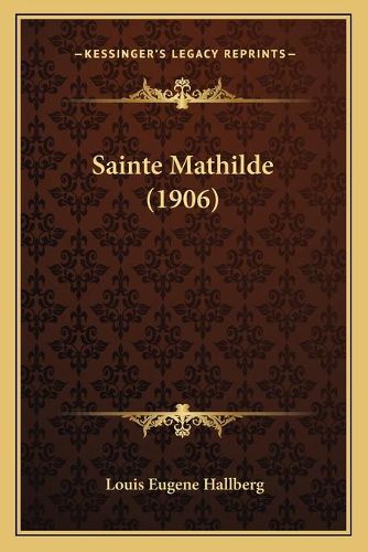 Cover image for Sainte Mathilde (1906)