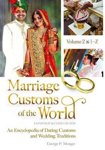 Cover image for Marriage Customs of the World [2 volumes]: An Encyclopedia of Dating Customs and Wedding Traditions, 2nd Edition