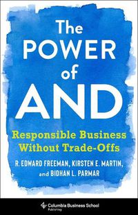 Cover image for The Power of And: Responsible Business Without Trade-Offs