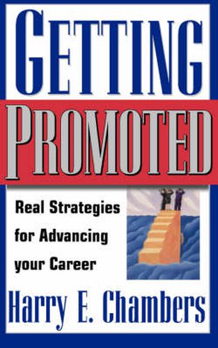 Cover image for Getting Promoted: Real Strategies for Advancing Your Career