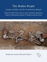 Cover image for The Beaker People: Isotopes, Mobility and Diet in Prehistoric Britain