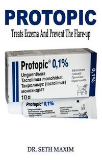 Cover image for Protopic: Treats Eczema and Prevent the Flare-Up