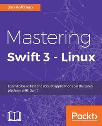 Cover image for Mastering Swift 3 - Linux