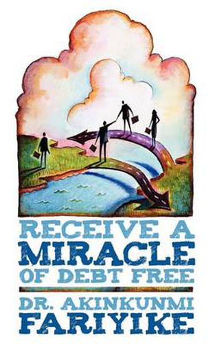 Cover image for Receive A Miracle of Debt Free