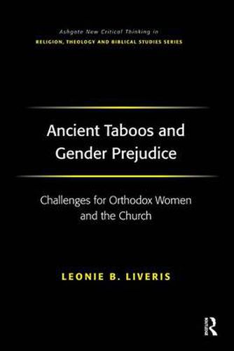 Cover image for Ancient Taboos and Gender Prejudice: Challenges for Orthodox Women and the Church