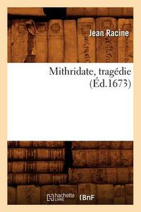 Cover image for Mithridate, Tragedie (Ed.1673)