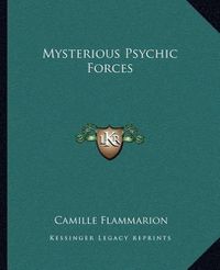 Cover image for Mysterious Psychic Forces