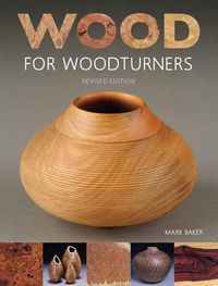 Cover image for Wood for Woodturners (Revised Edition)