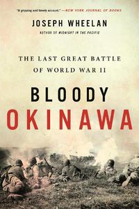 Cover image for Bloody Okinawa: The Last Great Battle of World War II