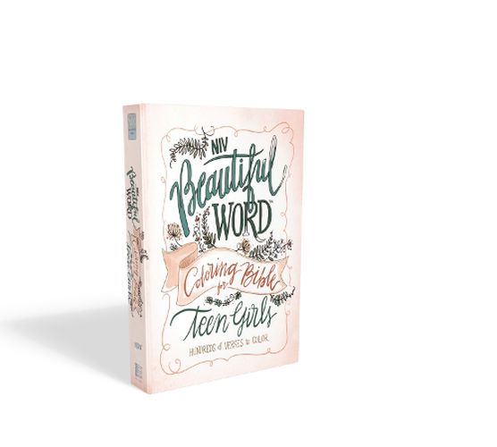 Cover image for NIV, Beautiful Word Coloring Bible for Teen Girls, Hardcover: Hundreds of Verses to Color