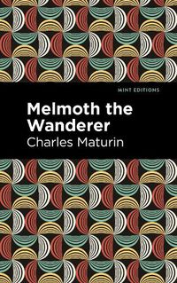 Cover image for Melmoth the Wanderer