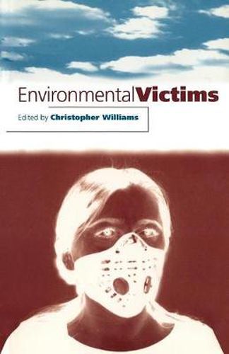 Cover image for Environmental Victims: New Risks, New Injustice