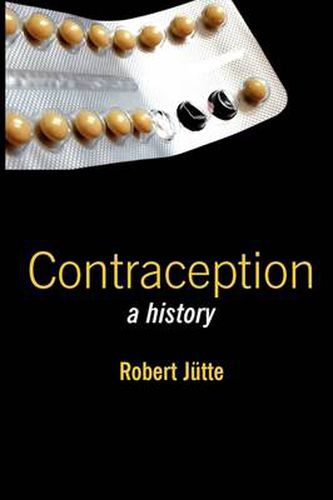 Cover image for Contraception: A History