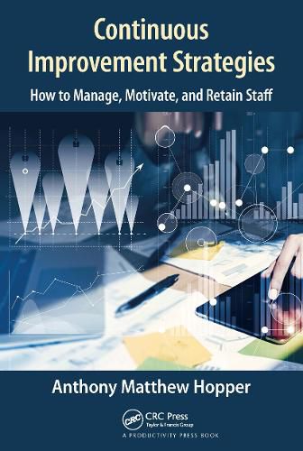 Cover image for Continuous Improvement Strategies: How to Manage, Motivate, and Retain Staff