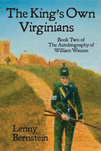 The King's Own Virginians: Book Two of the Autobiography of William Watson