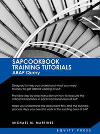 Cover image for SAP Training Tutorials: SAP ABAP Query and SAP Query Cookbook: Sapcookbook Training Tutorials ABAP Query (Sapcookbook SAP Training Resource Ma