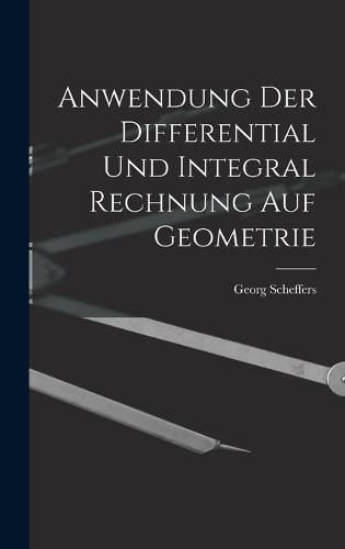 Anwendung Der Differential Und Integral Rechnung Auf Geometrie