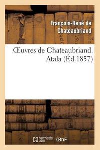 Cover image for Oeuvres de Chateaubriand. Atala