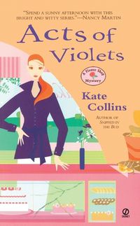 Cover image for Acts of Violets: A Flower Shop Mystery