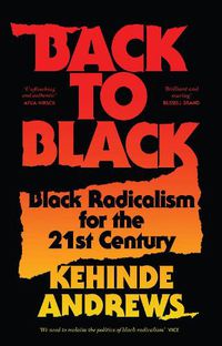 Cover image for Back to Black: Retelling Black Radicalism for the 21st Century