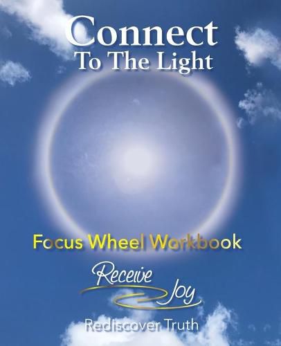 Cover image for Focus Wheel Workbook: Connect To The Light