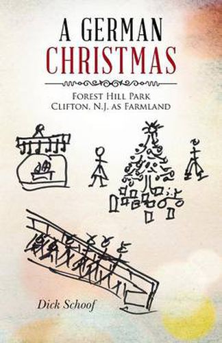 Cover image for A German Christmas: Forest Hill Park Clifton, N.J. as Farmland