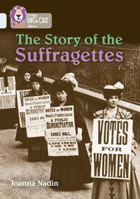 Cover image for The Story of the Suffragettes: Band 17/Diamond