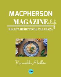 Cover image for Macpherson Magazine Chef's - Receta Risotto de calabaza