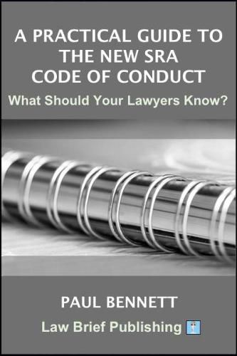 Cover image for A Practical Guide to the New SRA Code of Conduct: What Should Your Lawyers Know?