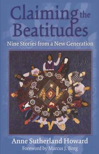 Cover image for Claiming the Beatitudes: Nine Stories from a New Generation