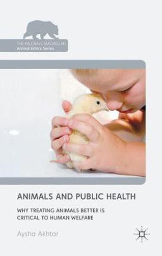 Cover image for Animals and Public Health: Why Treating Animals Better is Critical to Human Welfare