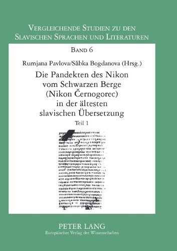 Cover image for Die Pandekten des Nikon vom Schwarzen Berge (Nikon &#268;ernogorec) in der altesten Slavischen UEbersetzung; Edition von Rumjana Pavlova und S&#259;bka Bogdanova- Mit einem Aufsatz von Rumjana Pavlova, - aus dem Bulgarischen von Renate Belentschikow