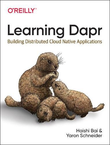 Cover image for Learning Dapr: Building Distributed Cloud Native Applications