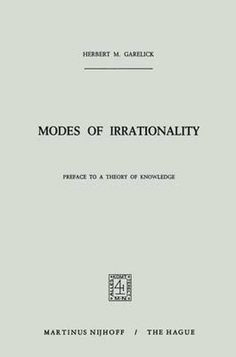 Cover image for Modes of Irrationality: Preface to a Theory of Knowledge