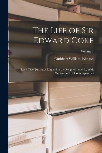 The Life of Sir Edward Coke