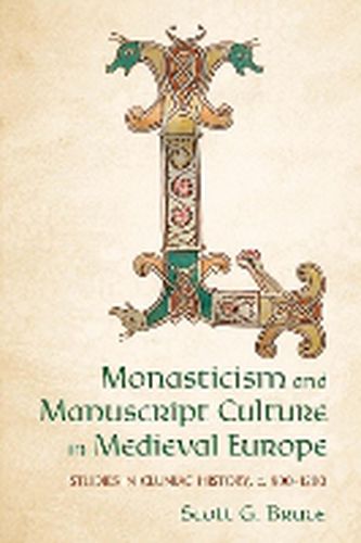 Cover image for Monasticism and Manuscript Culture in Medieval Europe