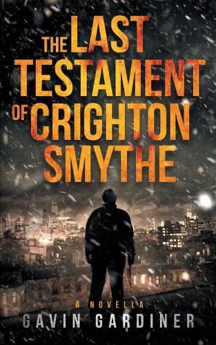 Cover image for The Last Testament of Crighton Smythe