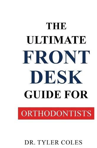 Cover image for The Ultimate Front Desk Guide for Orthodontists