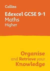 Cover image for Edexcel GCSE 9-1 Maths Higher Organise and Retrieve Your Knowledge