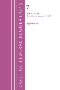 Cover image for Code of Federal Regulations, Title 07 Agriculture 53-209, Revised as of January 1, 2022