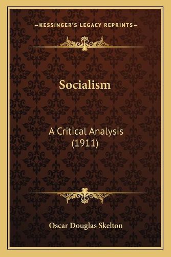 Socialism Socialism: A Critical Analysis (1911) a Critical Analysis (1911)